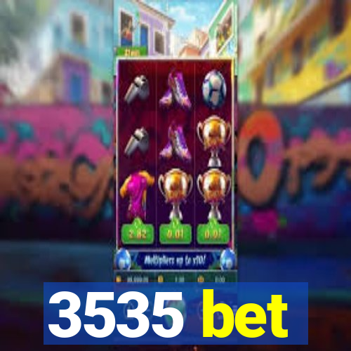 3535 bet